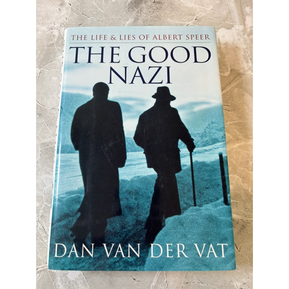 The Good Nazi : The Life and Lies of Albert Speer by Dan Van Der Vat VERY GOOD